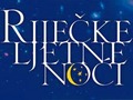 RIJEČKE LJETNE NOĆI, LIPANJ-SRPANJ - Najbolje u Hrvatskoj 